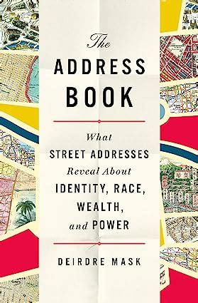 The Address Book: What Street Addresses Reveal about Identity, .